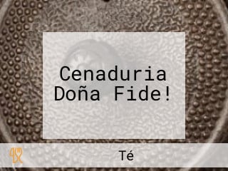 Cenaduria Doña Fide!