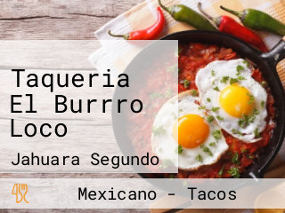 Taqueria El Burrro Loco