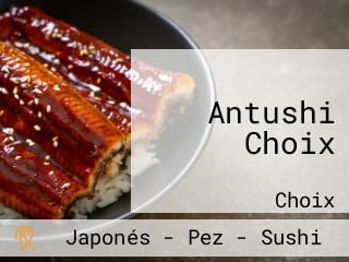 Antushi Choix