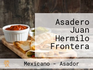 Asadero Juan Hermilo Frontera