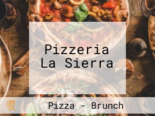 Pizzeria La Sierra