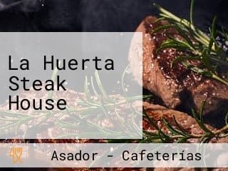 La Huerta Steak House