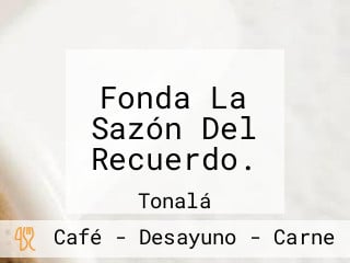 Fonda La Sazón Del Recuerdo.