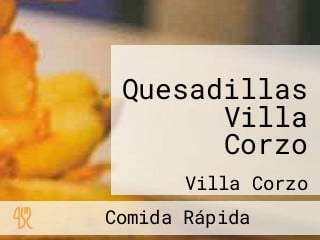 Quesadillas Villa Corzo