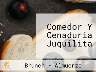 Comedor Y Cenaduria Juquilita