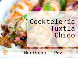 Cocktelería Tuxtla Chico