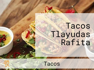 Tacos Tlayudas Rafita