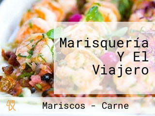 Marisquería Y El Viajero