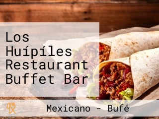 Los Huípíles Restaurant Buffet Bar