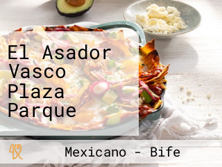 El Asador Vasco Plaza Parque