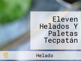 Eleven Helados Y Paletas Tecpatán