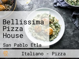 Bellissima Pizza House