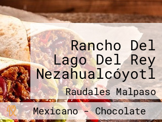 Rancho Del Lago Del Rey Nezahualcóyotl