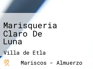 Marisqueria Claro De Luna