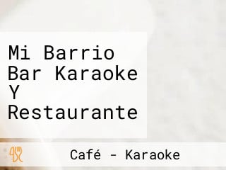 Mi Barrio Bar Karaoke Y Restaurante