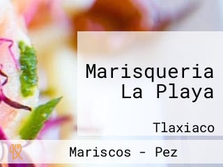 Marisqueria La Playa