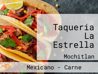 Taqueria La Estrella