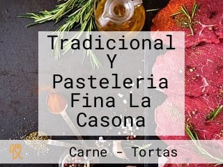 Tradicional Y Pasteleria Fina La Casona