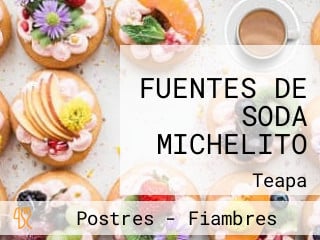 FUENTES DE SODA MICHELITO