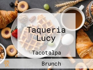 Taqueria Lucy