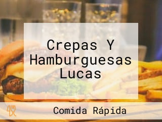 Crepas Y Hamburguesas Lucas