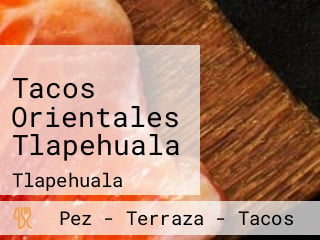 Tacos Orientales Tlapehuala