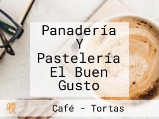 Panadería Y Pastelería El Buen Gusto