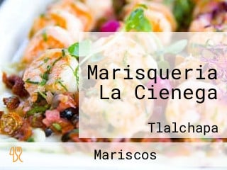 Marisqueria La Cienega