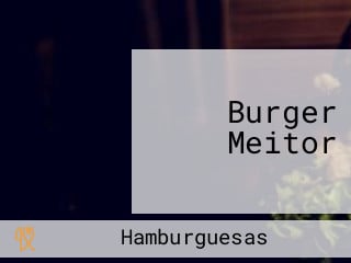 Burger Meitor