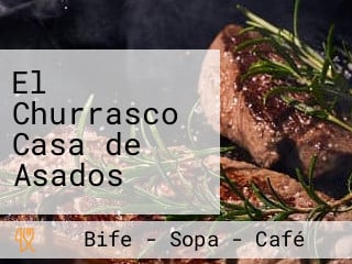 El Churrasco Casa de Asados