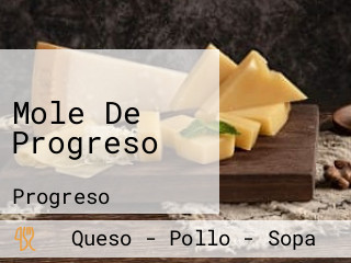 Mole De Progreso