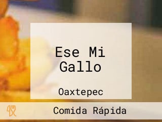 Ese Mi Gallo