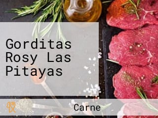 Gorditas Rosy Las Pitayas