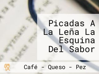 Picadas A La Leña La Esquina Del Sabor