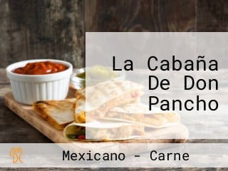 La Cabaña De Don Pancho