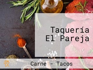 Taquería El Pareja