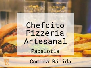 Chefcito Pizzeria Artesanal