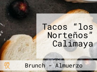 Tacos “los Norteños” Calimaya