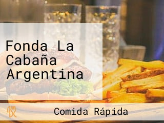 Fonda La Cabaña Argentina