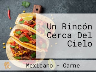 Un Rincón Cerca Del Cielo