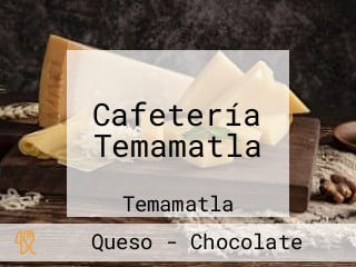 Cafetería Temamatla