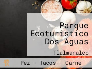 Parque Ecoturistico Dos Aguas