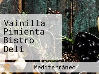 Vainilla Pimienta Bistro Deli