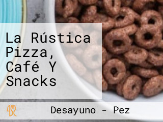 La Rústica Pizza, Café Y Snacks