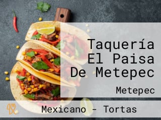 Taquería El Paisa De Metepec