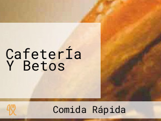 CafeterÍa Y Betos