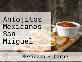 Antojitos Mexicanos San Miiguel