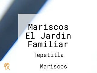 Mariscos El Jardin Familiar