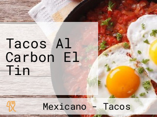 Tacos Al Carbon El Tin