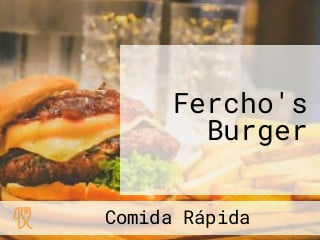 Fercho's Burger